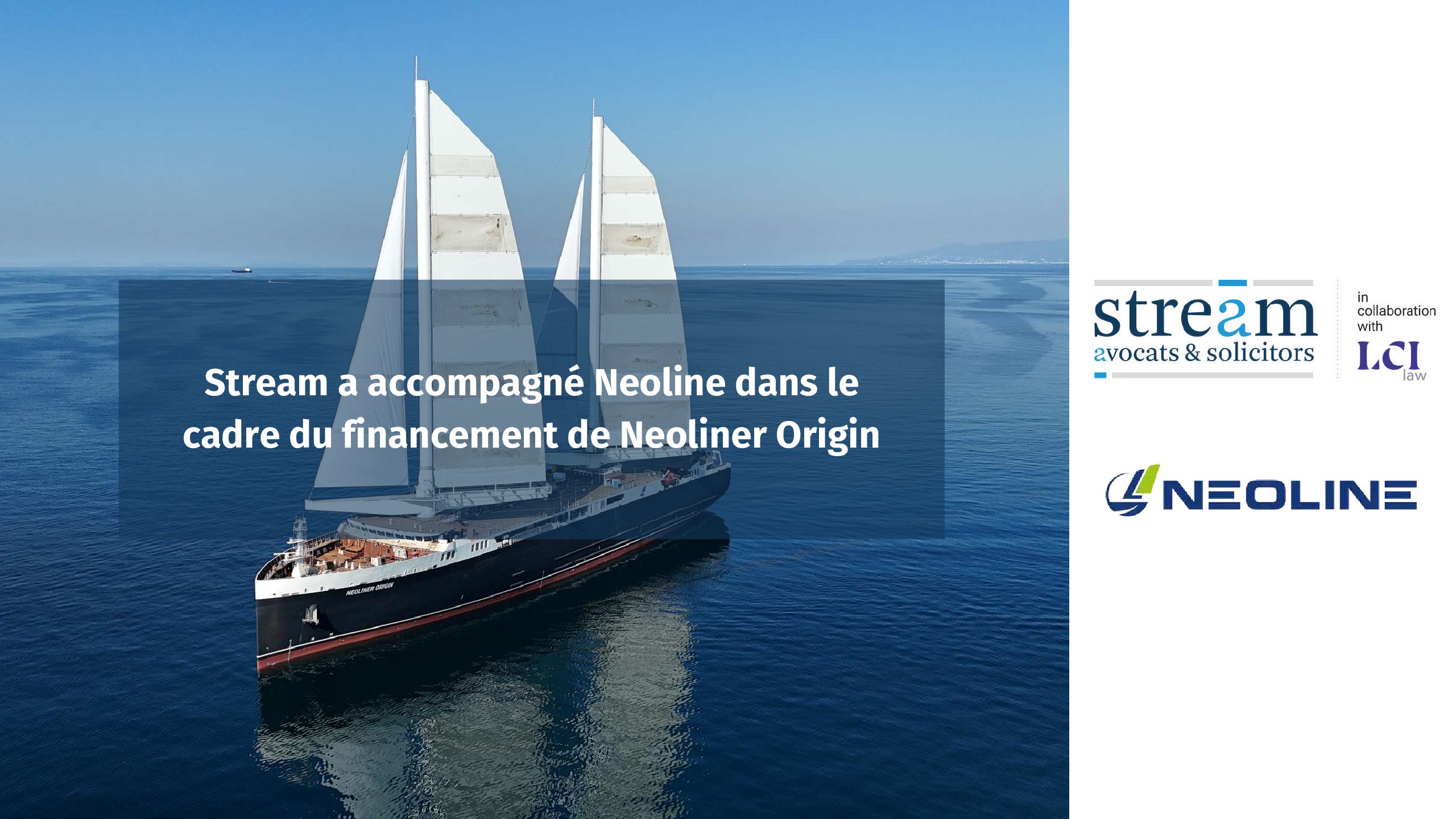 Stream a accompagné Neoline dans le cadre du financement de Neoliner Origin