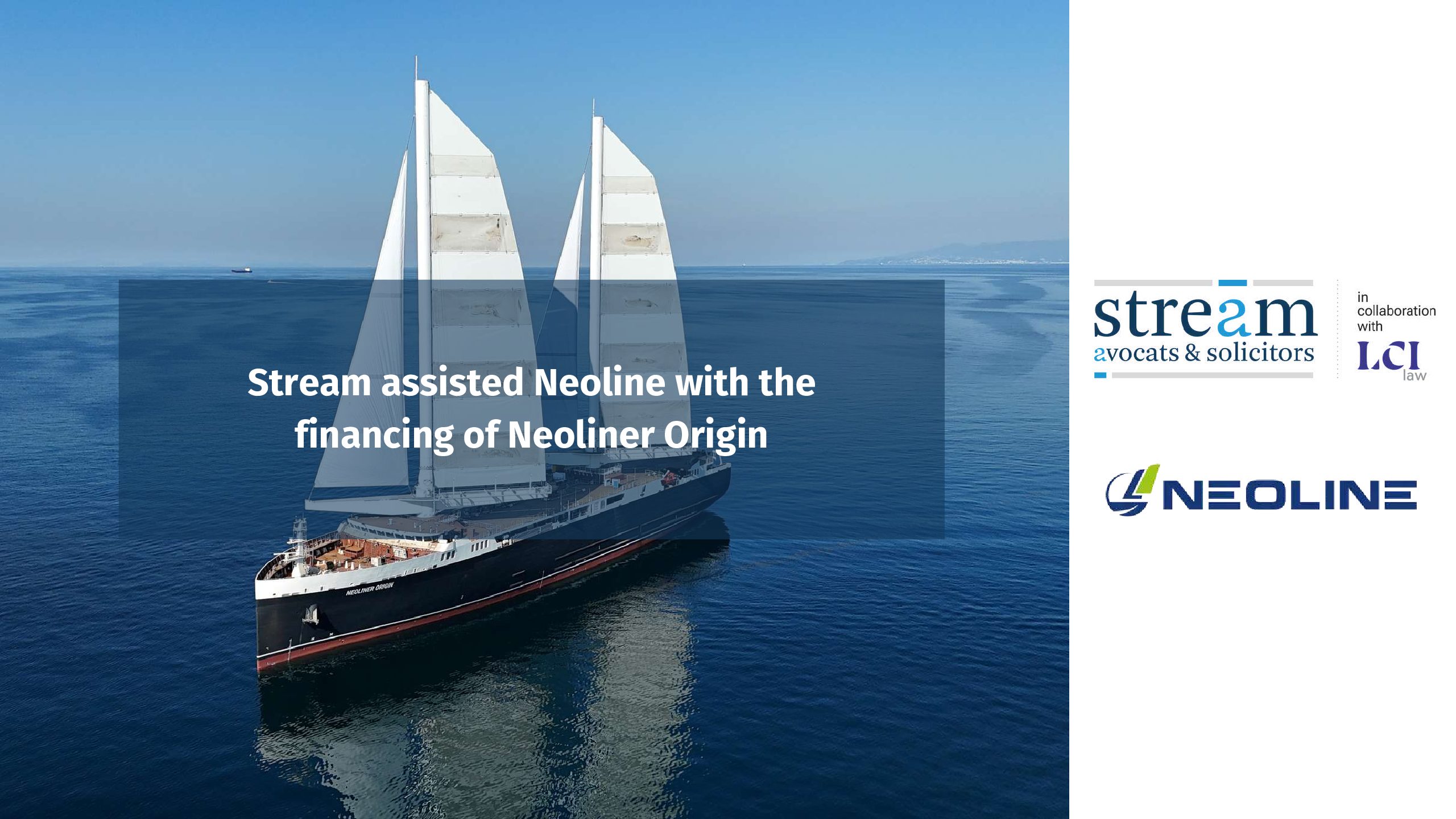 Stream assisted Neoline with financing of Neoline Origin